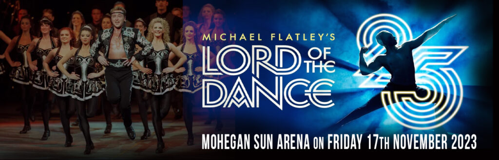 Michael Flatley's Lord of the Dance at Mohegan Sun Arena - CT