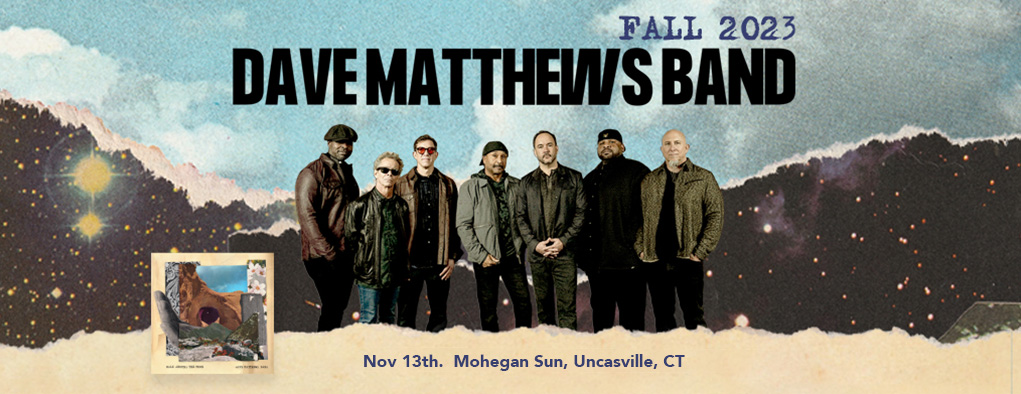 Dave Matthews Band at Mohegan Sun Arena - CT
