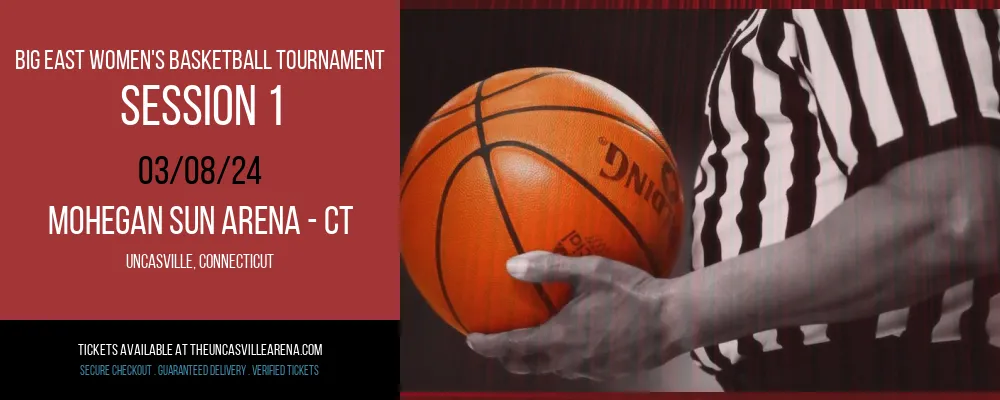 Big East Women's Basketball Tournament at Mohegan Sun Arena - CT