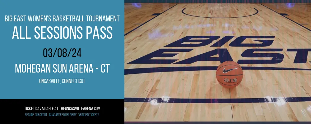Big East Women's Basketball Tournament at Mohegan Sun Arena - CT