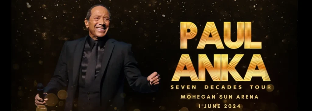 Paul Anka's Seven Decades Tour at Mohegan Sun Arena - CT