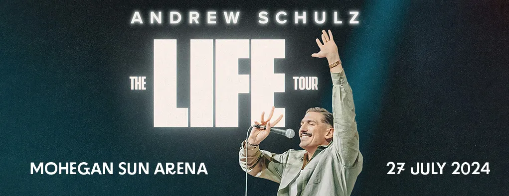 Andrew Schulz at Mohegan Sun Arena - CT