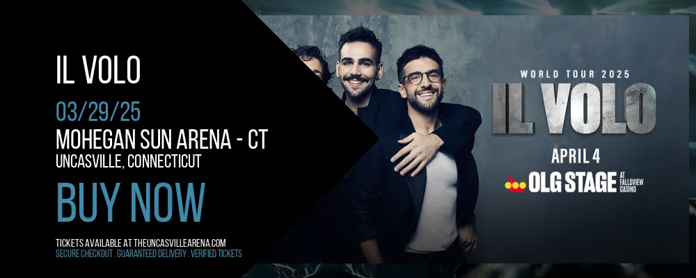 Il Volo at Mohegan Sun Arena - CT