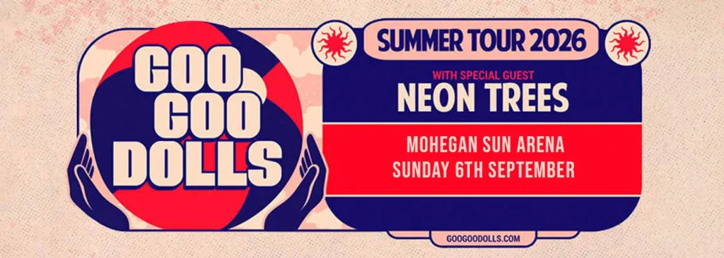 Goo Goo Dolls at Mohegan Sun Arena - CT