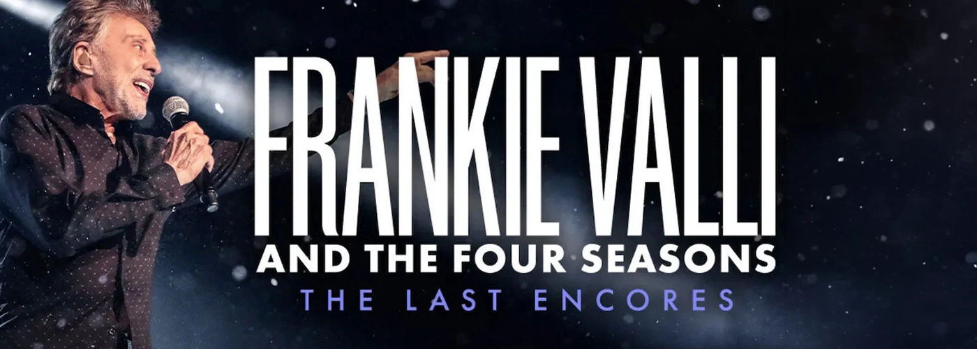 Frankie Valli &amp; The Four Seasons