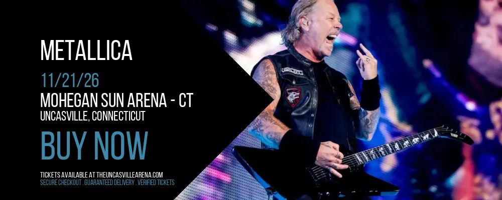 Metallica at Mohegan Sun Arena - CT