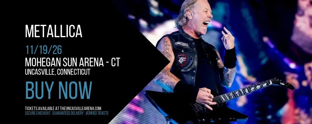 Metallica at Mohegan Sun Arena - CT